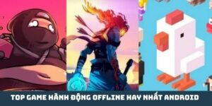 Top Game Hành Động Offline Hay Nhất Android: Trải Nghiệm Cực Đã Không Cần Mạng